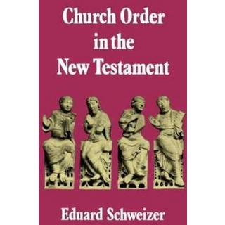 Church Order in the New Testament