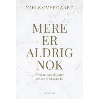 Mere er aldrig nok - Niels Overgaard (På lager i varehus)