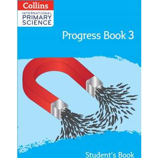 International Primary Science Progress Book Student’s Book: Stage 3