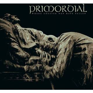 Primordial - Where Greater men Have Fallen