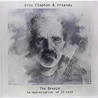 Eric Clapton & Friends - The Breeze - An Appreciation of JJ Cale