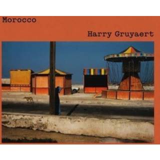 Harry Gruyaert: Morocco