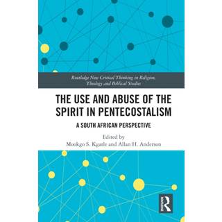 The Use and Abuse of the Spirit in Pentecostalism