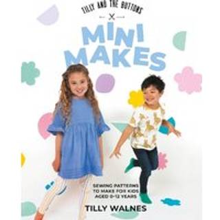 Tilly and the Buttons: Mini Makes