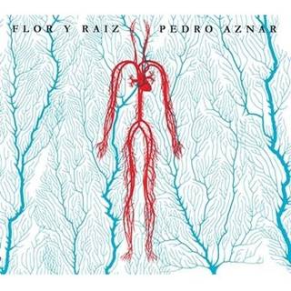 Pedro Aznar - Flor Y Raiz