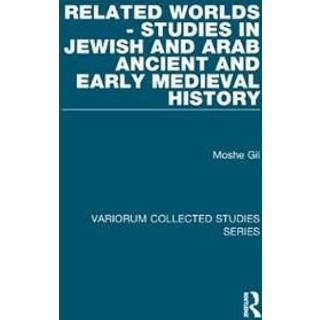 Related Worlds - Studies in Jewish and Arab Ancient and Early Medieval History