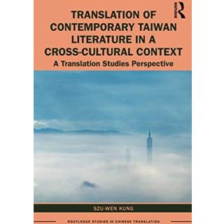 Translation of Contemporary Taiwan Literature in a Cross-Cultural Context