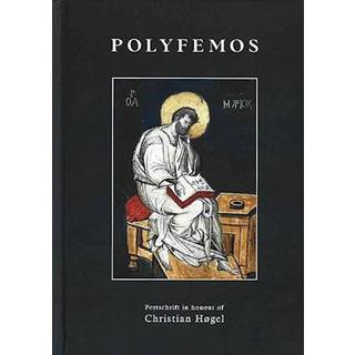 Polyfemos. Festschrift in Honour of Christian Høgel.