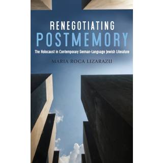 Renegotiating Postmemory