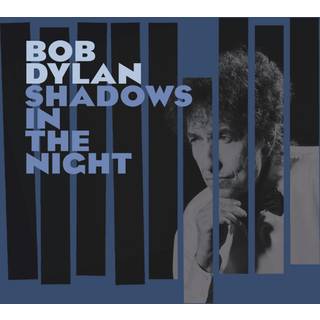 Bob Dylan - Shadows In The Night