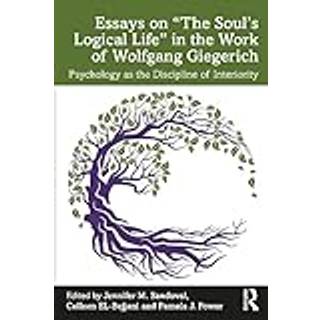 Essays on “The Soul’s Logical Life” in the Work of Wolfgang Giegerich