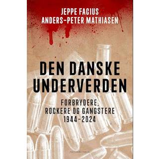 Den danske underverden - Anders Peter Mathiasen og Jeppe Facius