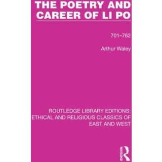 The Poetry and Career of Li Po