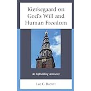 Kierkegaard on God’s Will and Human Freedom
