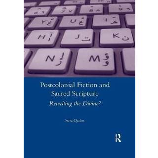 Postcolonial Fiction and Sacred Scripture