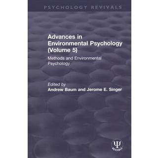 Advances in Environmental Psychology (Volume 5)
