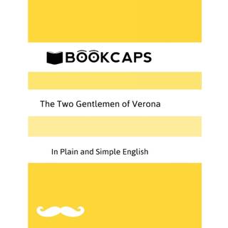 The Two Gentlemen of Verona in Plain and Simple English (A Modern Translation and the Original Version)