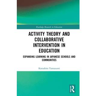 Activity Theory and Collaborative Intervention in Education