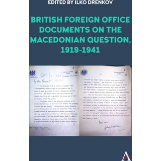 British Foreign Office Documents on the Macedonian Question, 1919-1941