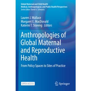 Anthropologies of Global Maternal and Reproductive Health