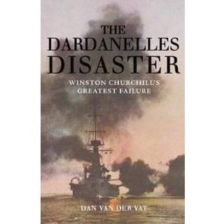 The Dardanelles Disaster