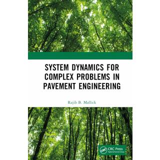 System Dynamics for Complex Problems in Pavement Engineering