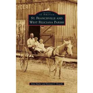 St. Francisville and West Feliciana Parish