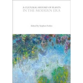 A Cultural History of Plants in the Modern Era