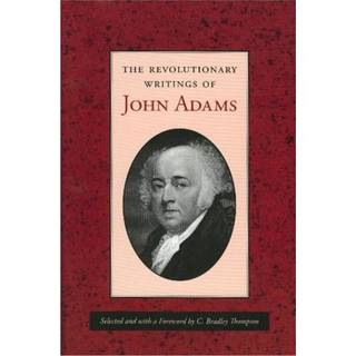 Revolutionary Writings of John Adams