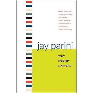 Why Poetry Matters (4, 2009) | Jay Parini