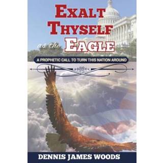 Exalt Thyself as the Eagle