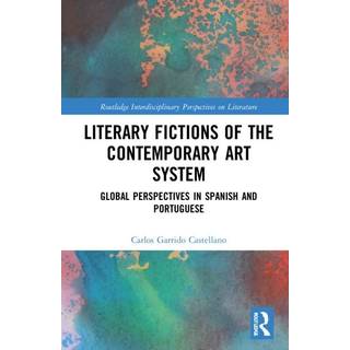 Literary Fictions of the Contemporary Art System