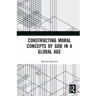 Constructing Moral Concepts of God in a Global Age