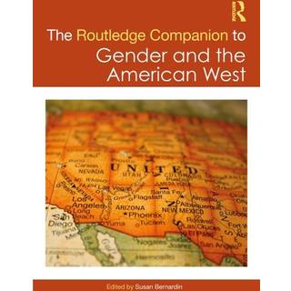The Routledge Companion to Gender and the American West