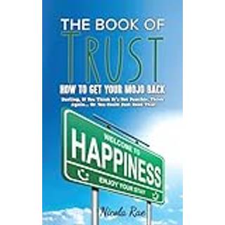 The Book of Trust - How to Get Your Mojo Back