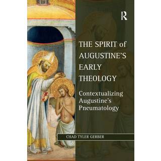 The Spirit of Augustine's Early Theology