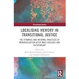 Localising Memory in Transitional Justice