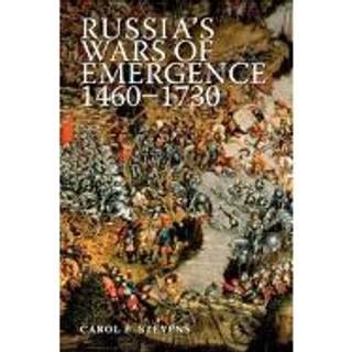 Russia's Wars of Emergence 1460-1730