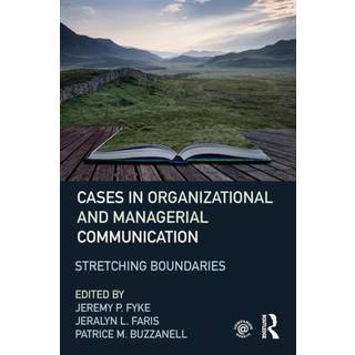 Stretching Boundaries: Cases in Organizational and Managerial Communication