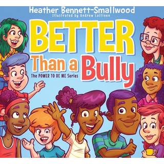 Better Than a Bully