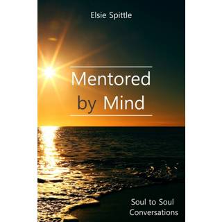 Mentored by Mind: Soul to Soul Conversations
