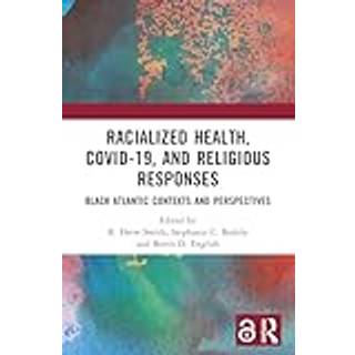 Racialized Health, COVID-19, and Religious Responses