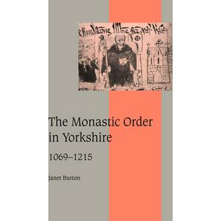 The Monastic Order in Yorkshire, 1069–1215