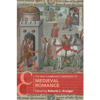 The New Cambridge Companion to Medieval Romance