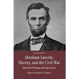 Abraham Lincoln, Slavery, and the Civil War