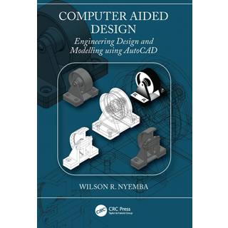 Computer Aided Design: Engineering Design and Modeling... (Bog, Hardback, Engelsk)