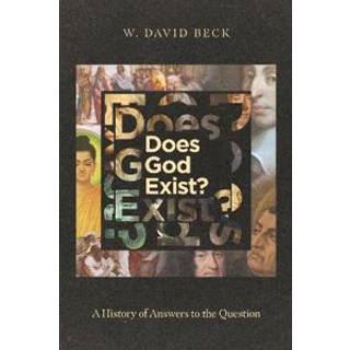 Does God Exist? – A History of Answers to the Question
