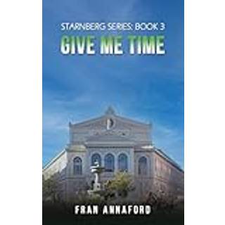 Starnberg Series: Book 3 - Give Me Time