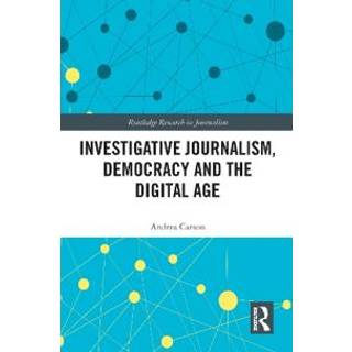 Investigative Journalism, Democracy and the Digital Age