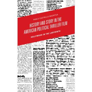 History and Story in the American Political Thriller Film